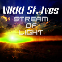 Vikki St. Ives - Stream of Light