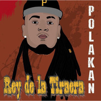 Polakan - Rey de la Tiraera (Explicit)