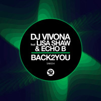 Dj Vivona feat. Lisa Shaw & Echo B - Back2You
