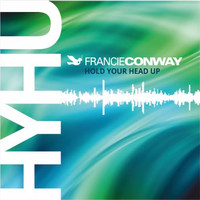 Francie Conway - Hold Your Head Up