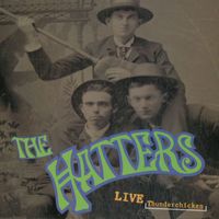 The Hatters - Live Thunderchicken