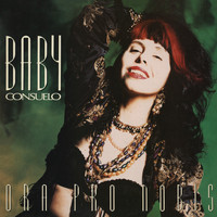 Baby Consuelo - Ora Pro Nobis