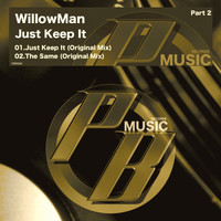 WillowMan - Just Keep It