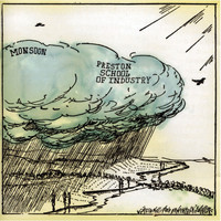 Preston School Of Industry - Monsoon (Deluxe Edition)