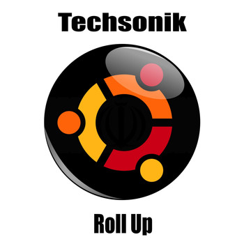 Techsonik - Roll Up
