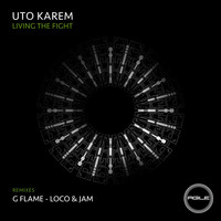 Uto Karem - Living The Fight