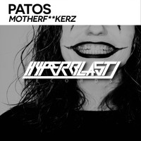 Patos - Motherfuckerz