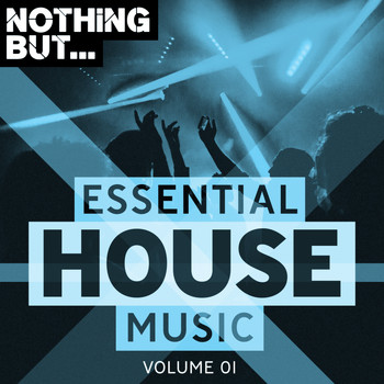Various Artists - Nothing But... Essential House Music, Vol. 01