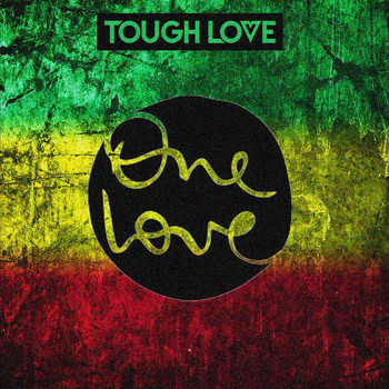 Tough Love - One Love
