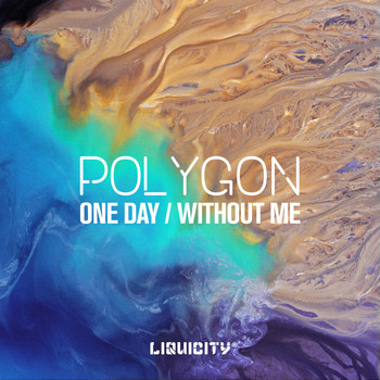 Polygon - One Day / Without Me