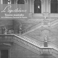 L'Apothéose - Tesoros musicales de la Biblioteca Nacional de España