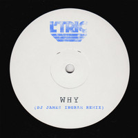 L'Tric - Why (DJ James Ingram Remix)