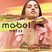 Mabel, Not3s - Fine Line (Snakehips Remix [Explicit])