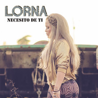 Lorna - Necesito de Ti