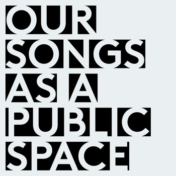 Kunz - Our Songs as a Public Place