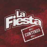 La Fiesta - La Fiesta Continúa