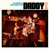 DADDY (Will Kimbrough & Tommy Womack) - Let's Do This