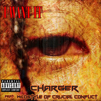 Charger - I Want It (Uncut) (Explicit)