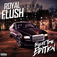 Royal Flush - Night Time Edition (Explicit)