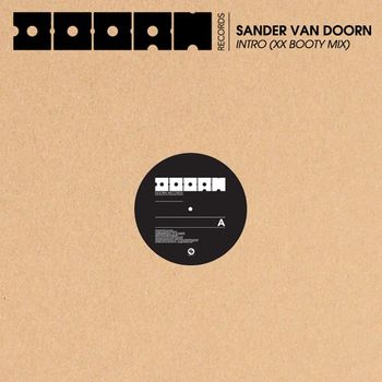 Sander Van Doorn - Intro (XX Booty Mix)