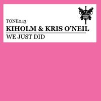 Kiholm & Kris O'Neil - We Just Did