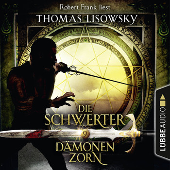 Thomas Lisowsky - Dämonenzorn - Die Schwerter - Die High-Fantasy-Reihe 9 (Ungekürzt)