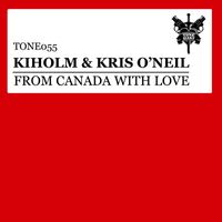 Kiholm & Kris O'Neil - From Canada With Love