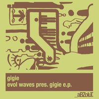 Gigie - Evol Waves Presents Gigie E.P.