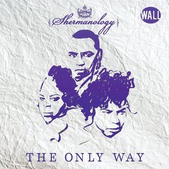 Shermanology - The Only Way