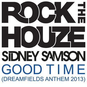 Sidney Samson - Good Time (Dreamfields Anthem 2013)