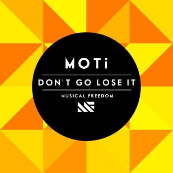 MOTI - Don't Go Lose It (Extended Mix)