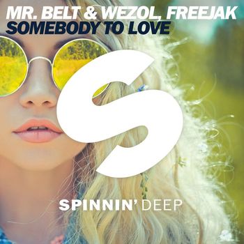 Mr. Belt & Wezol, Freejak - Somebody To Love