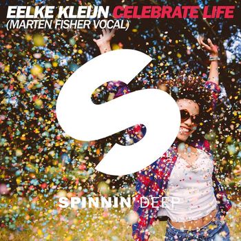 Eelke Kleijn - Celebrate Life (Marten Fisher Vocal)
