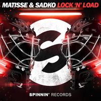 Matisse & Sadko - Lock 'N' Load