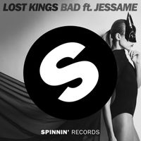 Lost Kings - Bad (feat. Jessame)