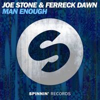 Joe Stone & Ferreck Dawn - Man Enough