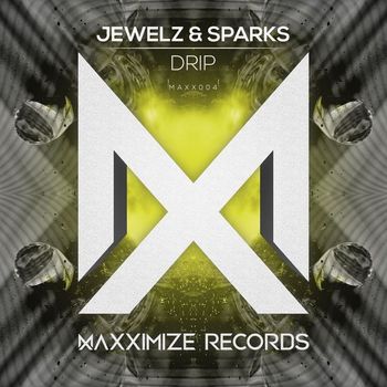 Jewelz & Sparks - Drip