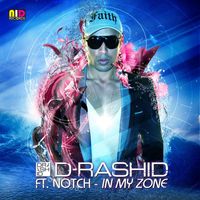 D-Rashid - In My Zone (feat. Notch)