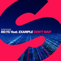 KO:YU - Don't Wait (feat. Example)