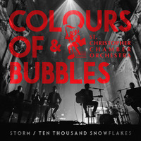Colours of Bubbles - Storm / Ten Thousand Snowflakes