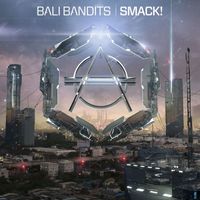 Bali Bandits - SMACK!