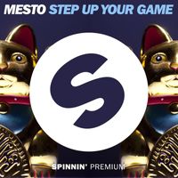 Mesto - Step Up Your Game