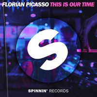 Florian Picasso - This Is Our Time