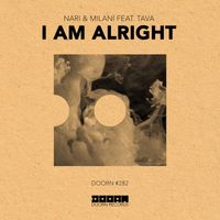 Nari & Milani - I Am Alright (feat. Tava)