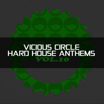 Various Artists - Vicious Circle: Hard House Anthems, Vol. 10