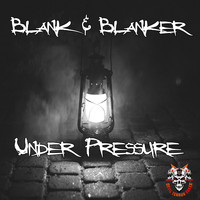 Blank & Blanker - Under Pressure