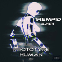 Trempid - Prototype Human (Ep)