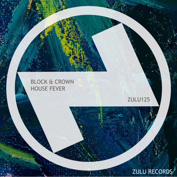 Block & Crown - House Fever