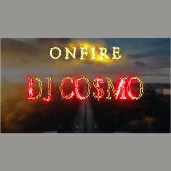 DJ CO$MO - On Fire
