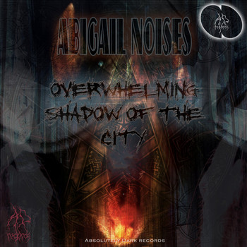 Abigail Noises - Overwhelming Shadow Of The City